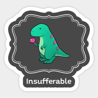 Insufferable Sticker